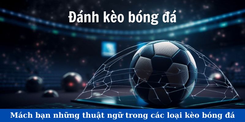 cac loai keo bong da mach ban