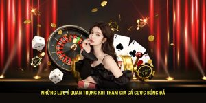 Những Lưu Ý Quan Trọng Khi Tham Gia Cá Cược Bóng Đá