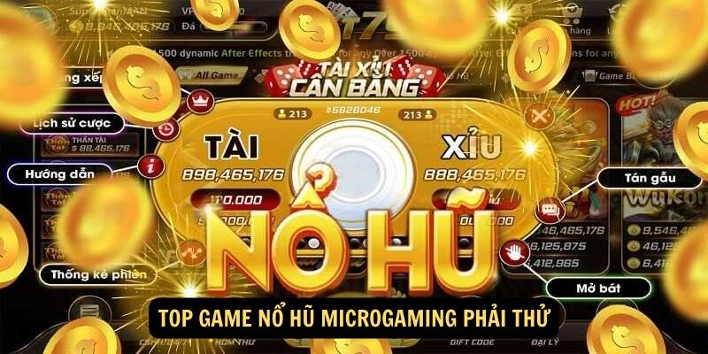 Top game nổ hũ Microgaming phải thử